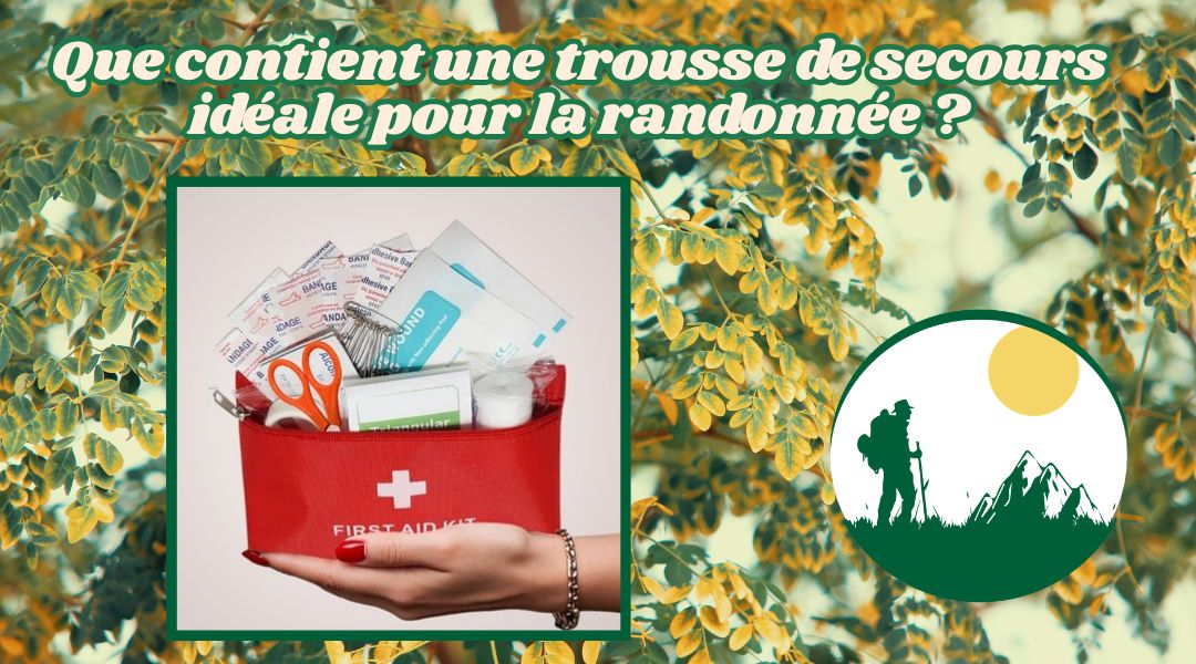 Que contient une trousse de secours idéale pour la randonnée ?