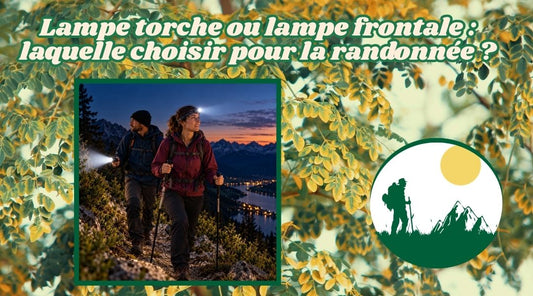 Lampe torche ou lampe frontale : laquelle choisir pour la randonnée ?
