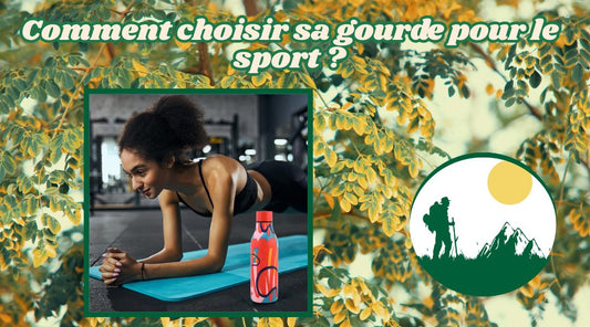 Comment choisir sa gourde pour le sport ?