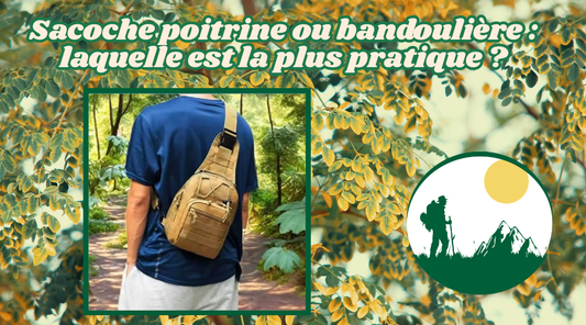 Sacoche poitrine ou bandoulière : laquelle est la plus pratique ?